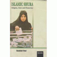 Islamic Shura: Religion,State and Democracy